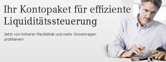 Ihr Kontopaket f&uuml;r effiziente Liquidit&auml;tssteuerung